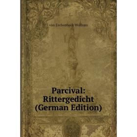 

Книга Parcival: Rittergedicht