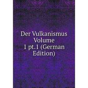 

Книга Der Vulkanismus Volume 1 pt.1 (German Edition)