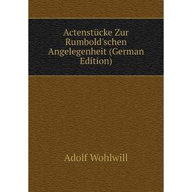 

Книга Actenstücke Zur Rumbold'schen Angelegenheit (German Edition)