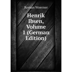 

Книга Henrik Ibsen, Volume 1 (German Edition)