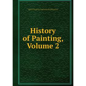 

Книга History of Painting, Volume 2