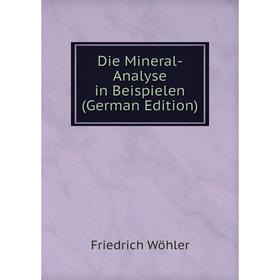 

Книга Die Mineral-Analyse in Beispielen (German Edition)
