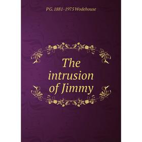 

Книга The intrusion of Jimmy