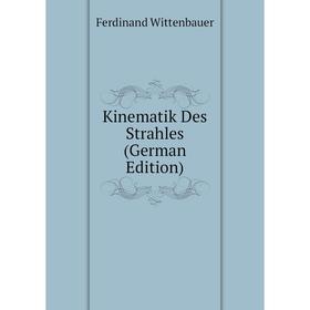 

Книга Kinematik Des Strahles