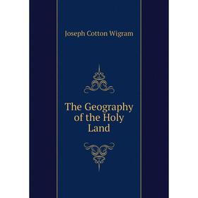 

Книга The Geography of the Holy Land