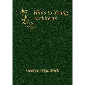 

Книга Hints to Young Architects