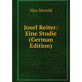 

Книга Josef Reiter: Eine Studie