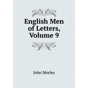 

Книга English Men of Letters, Volume 9