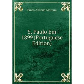 

Книга S. Paulo Em 1899 (Portuguese Edition)