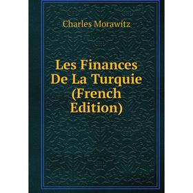 

Книга Les Finances De La Turquie