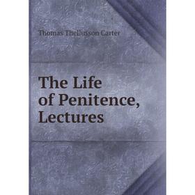 

Книга The Life of Penitence, Lectures