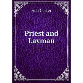 

Книга Priest and Layman