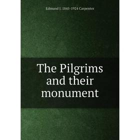 

Книга The Pilgrims and their monument