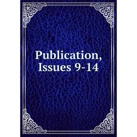 

Книга Publication, Issues 9-14