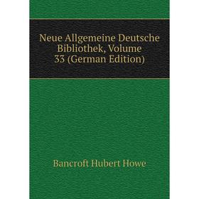 

Книга Neue Allgemeine Deutsche Bibliothek, Volume 33