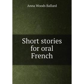 

Книга Short stories for oral French