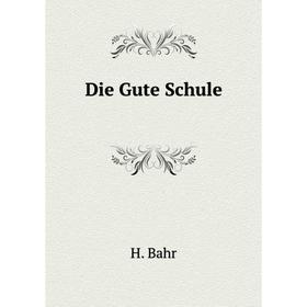 

Книга Die Gute Schule