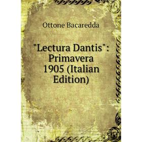 

Книга Lectura Dantis: Primavera 1905