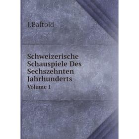

Книга Schweizerische Schauspiele Des Sechszehnten Jahrhunderts Volume 1