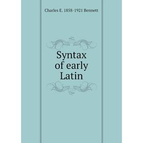 

Книга Syntax of early Latin