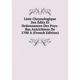 

Книга Liste Chronologique Des Édits Et Ordonnances Des Pays-Bas Autrichiens De 1700 À