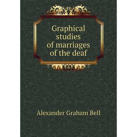 

Книга Graphical studies of marriages of the deaf