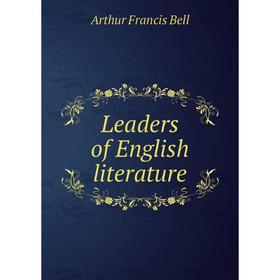 

Книга Leaders of English literature