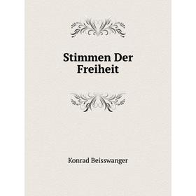 

Книга Stimmen Der Freiheit