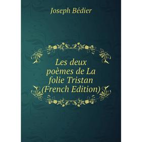 

Книга Les deux poèmes de La folie Tristan