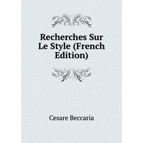 

Книга Recherches Sur Le Style (French Edition)