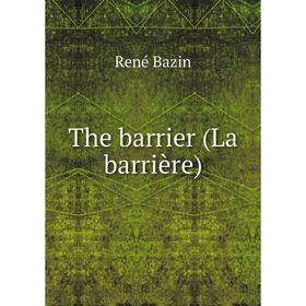 

Книга The barrier (La barrière)