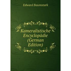 

Книга Kameralistische Encyclopädie
