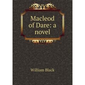 

Книга Macleod of Dare: a novel