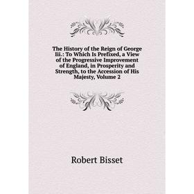 

Книга The History of the Reign of George Iii.