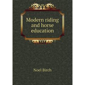 

Книга Modern riding and horse education