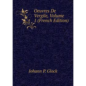 

Книга Oeuvres De Vergile, Volume 1
