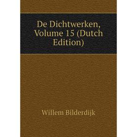 

Книга De Dichtwerken, Volume 15 (Dutch Edition)