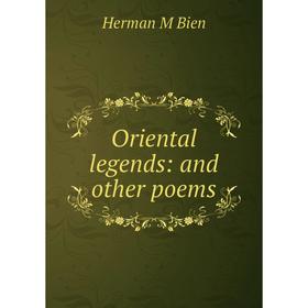 

Книга Oriental legends: and other poems