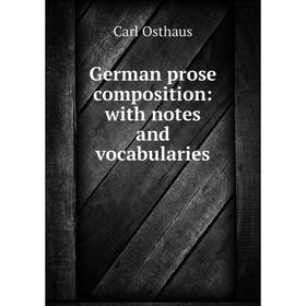 

Книга German prose composition: with notes and vocabularies