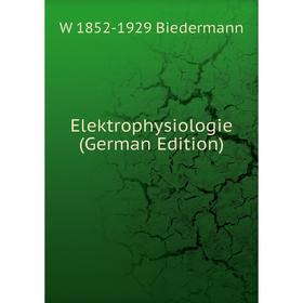 

Книга Elektrophysiologie (German Edition)