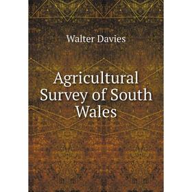 

Книга Agricultural Survey of South Wales