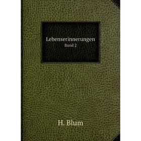 

Книга Lebenserinnerungen Band 2