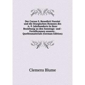 

Книга Der Cursus S. Benedicti Nursini und die liturgischen Hymnen des 6.-9. Jahrhunderts in ihrer Beziehung zu den Sonntags- und -Ferialhymnen unseres