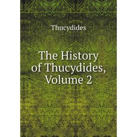 

Книга The History of Thucydides, Volume 2