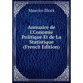 

Книга Annuaire de L'Conomie Politique Et de La Statistique (French Edition)