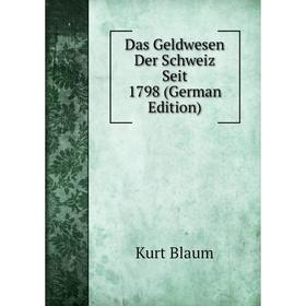 

Книга Das Geldwesen Der Schweiz Seit 1798 (German Edition)