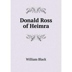 

Книга Donald Ross of Heimra