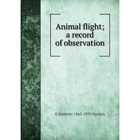 

Книга Animal flight; a record of observation
