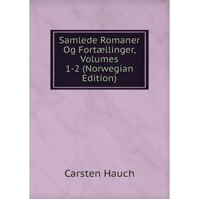 

Книга Samlede Romaner Og Fortællinger, Volumes 1-2 (Norwegian Edition)
