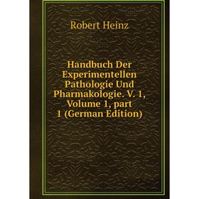 

Книга Handbuch Der Experimentellen Pathologie Und Pharmakologie. V. 1, Volume 1, part 1 (German Edition)